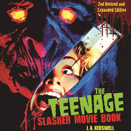 The Teenage Slasher Movie Book, 2nd Revised and Expanded Edition