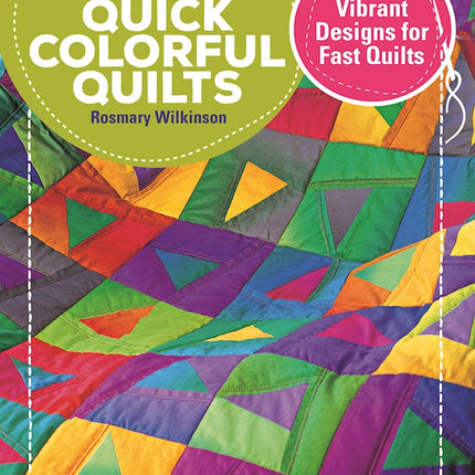 Super-Quick Colorful Quilts