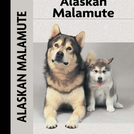 Alaskan Malamute (Comprehensive Owner's Guide)