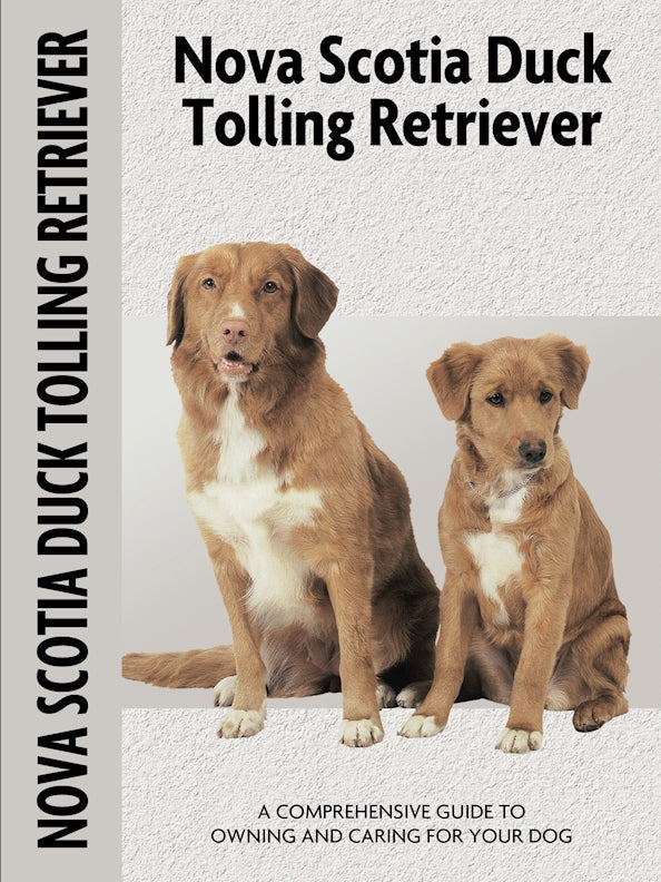 Nova Scotia Duck Tolling Retriever (Comprehensive Owner's Guide)