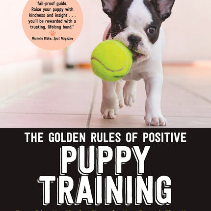 The Golden Rules of Positive Puppy Training