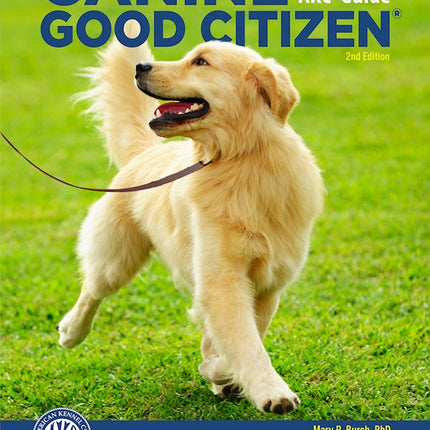 Canine Good Citizen - The Official AKC Guide