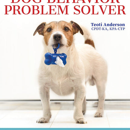 The Dog Behavior Problem Solver, Revised Second Edition