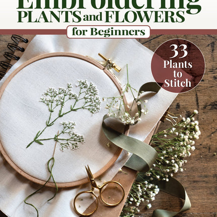 Embroidering Plants and Flowers for Beginners