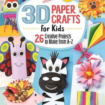 3D Paper Crafts for Kids