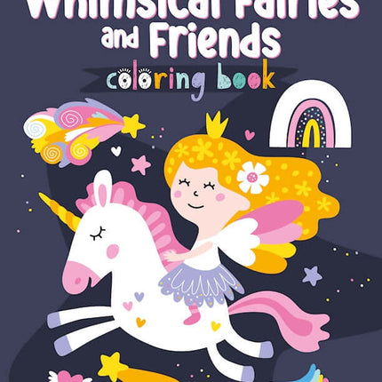 Whimsical Fairies and Friends Coloring Book