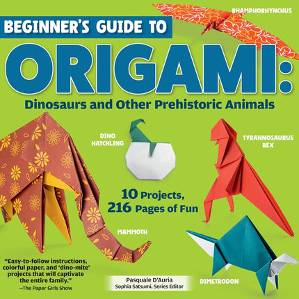 Beginner's Guide to Origami: Dinosaurs and Other Prehistoric Animals