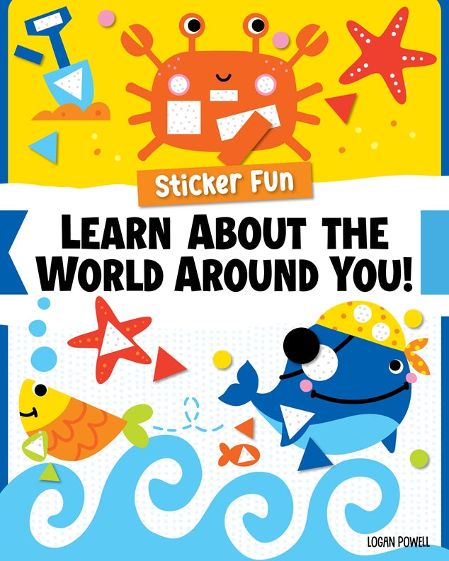 Sticker Fun: Learn About the World Around You!