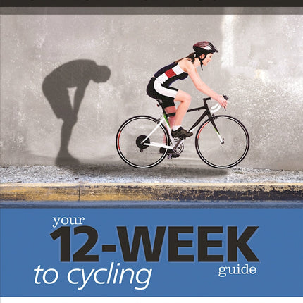 Your 12 Week Guide to Cycling