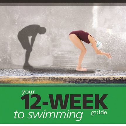 Your 12 Week Guide to Swimming