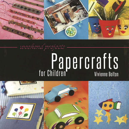 Weekend Projects: Papercrafts for Children