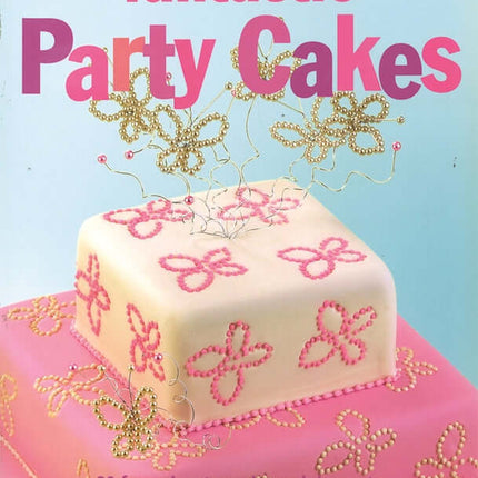 Fantastic Party Cakes