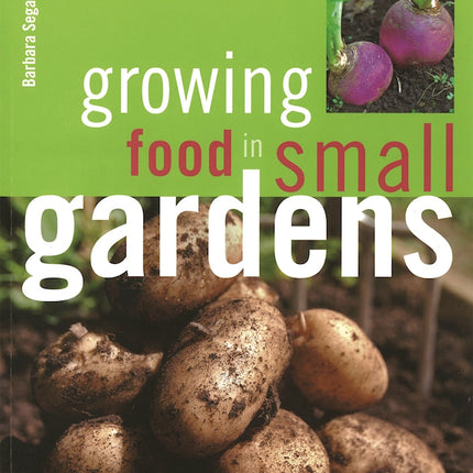 Growing Food in Small Gardens