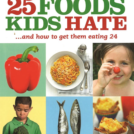 25 Foods Kids Hate