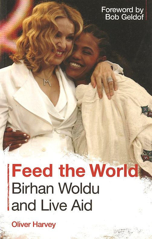 Feed the World: Birhan Woldu and Live Aid