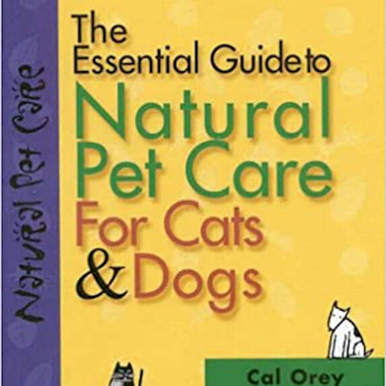 Cancer: The Essential Guide to Natural Pet Care for Cats & Dogs