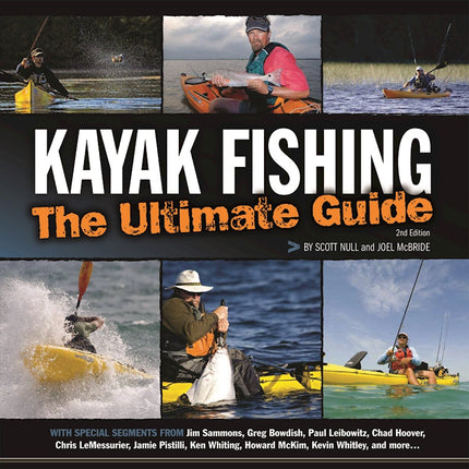 Kayak Fishing: The Ultimate Guide 2nd Edition