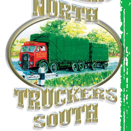 Truckers North Truckers South