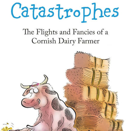 Cows and Catastrophes