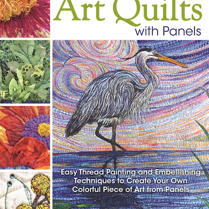 Creating Art Quilts with Panels