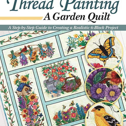 Thread Painting a Garden Quilt