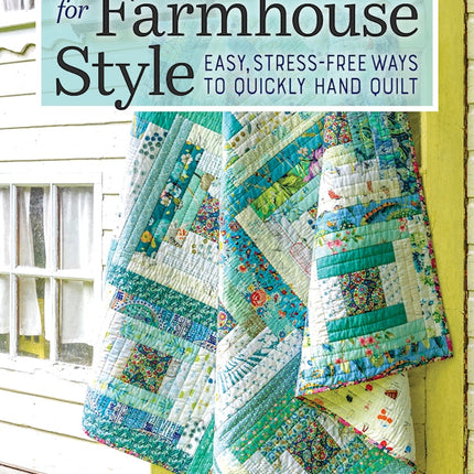 Hand Quilting Techniques for Farmhouse Style