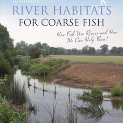 River Habitats for Coarse Fish