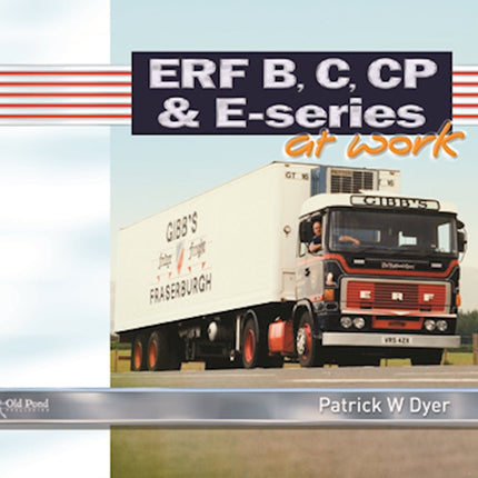 ERF B C, CP & E-Series at Work