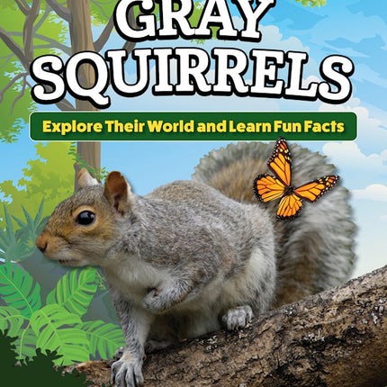 Kids' Backyard Safari: Gray Squirrels