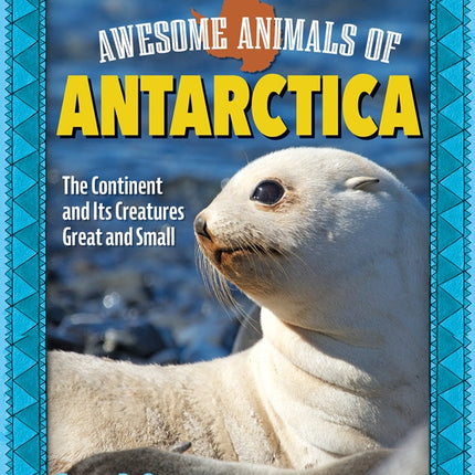 Awesome Animals of Antarctica