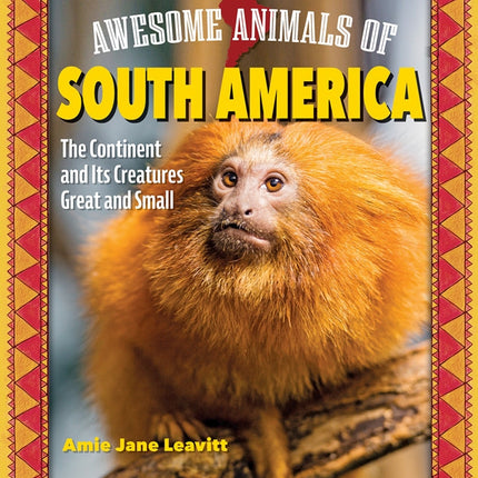 Awesome Animals of South America