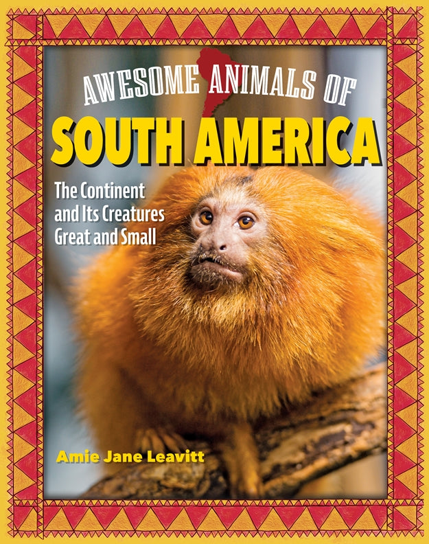 Awesome Animals of South America