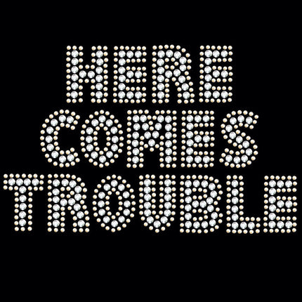 Here Comes Trouble - Women's T-shirt