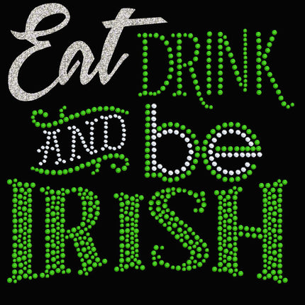 Eat, Drink & Be Irish - Women's T-shirt