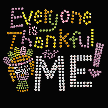 Everyone is Thankful for Me! - Women's tee