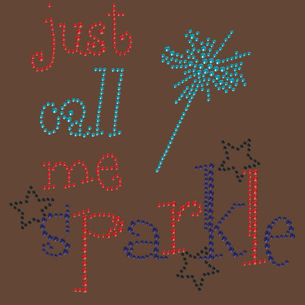 Just Call Me Sparkle - Women's T-shirt