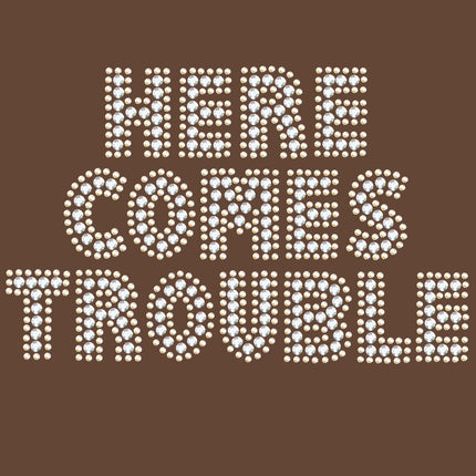 Here Comes Trouble - Women's T-shirt