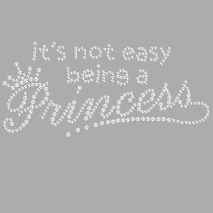 It's Not Easy Being a Princess - Women's T-shirt