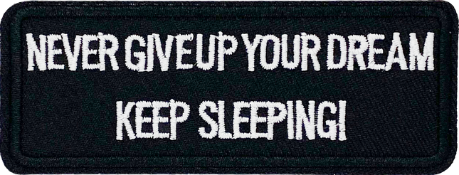 Never give up your dreams, Keep sleeping! - Patch