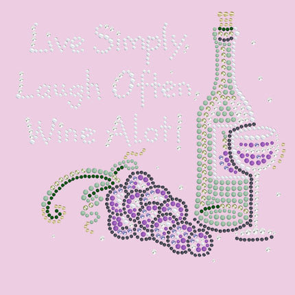 Wine Bottle, Glass & Grapes - Live Simply... - Women's T-shirt