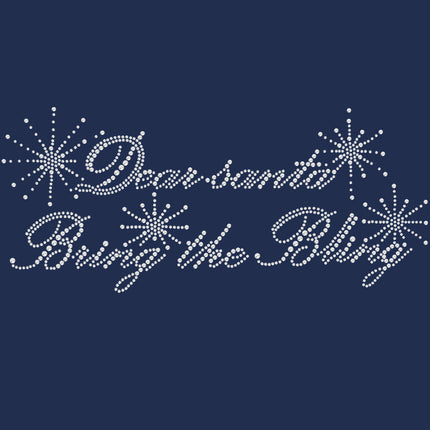 Dear Santa Bring the Bling - Women's T-shirt