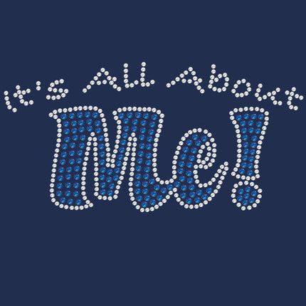 It's All About Me - Women's T-shirt