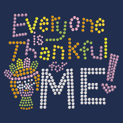 Everyone is Thankful for Me! - Women's tee