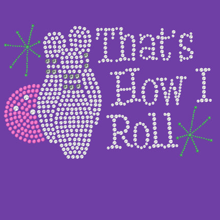 Bowling - That's How I Roll - Women's Tee