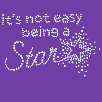 It's Not Easy Being a Star - Women's T-shirt