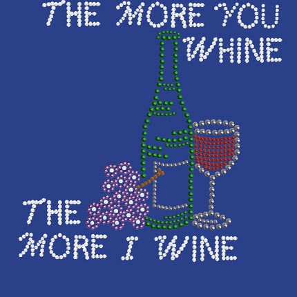 Wine Bottle, Glass & Grapes - The More you Whine... - Women's T-shirt