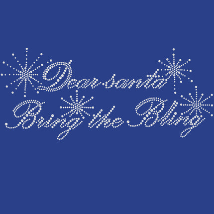 Dear Santa Bring the Bling - Women's T-shirt