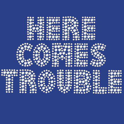 Here Comes Trouble - Women's T-shirt