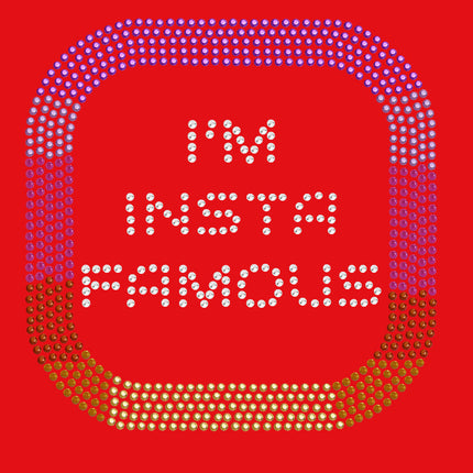 I'm Insta Famous - Women's Tee