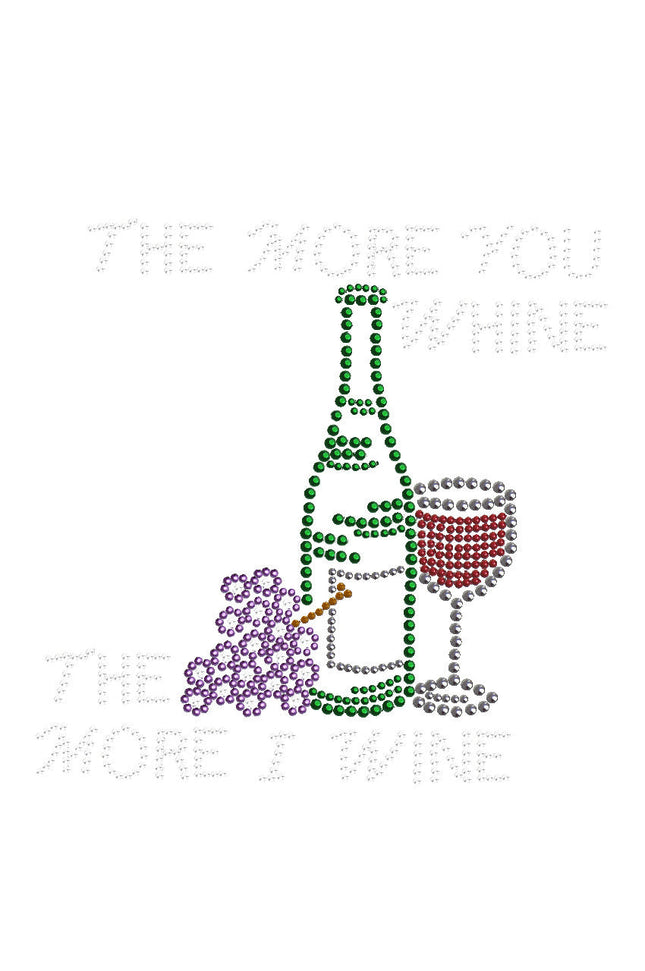 Wine Bottle, Glass & Grapes - The More you Whine... - Women's T-shirt